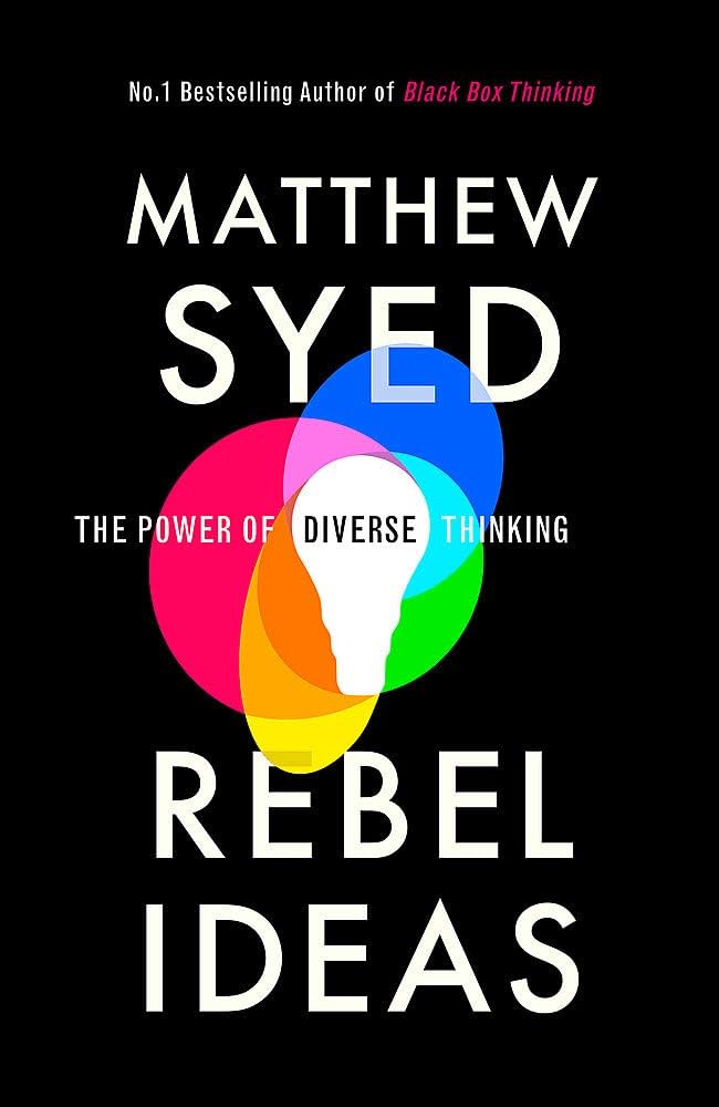 Matthew Syed: Rebel Ideas, The Power of Diverse Thinking. Number 1 Bestselling Author of Black Box Thinking
